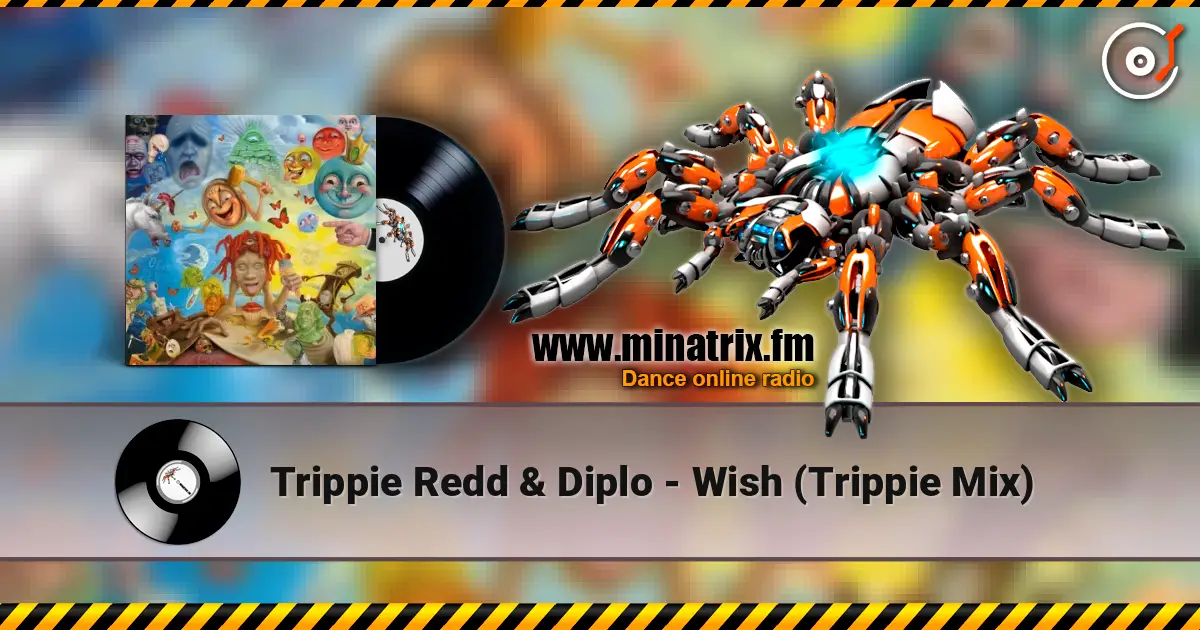 Trippie Redd & Diplo - Wish (Trippie Mix) online in hoher Qualität hören | Minatrix.FM
