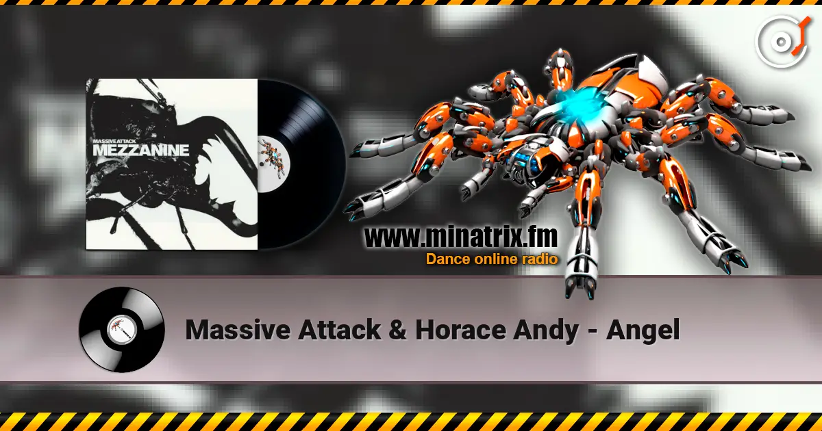 Massive Attack & Horace Andy - Angel online in hoher Qualität hören | Minatrix.FM