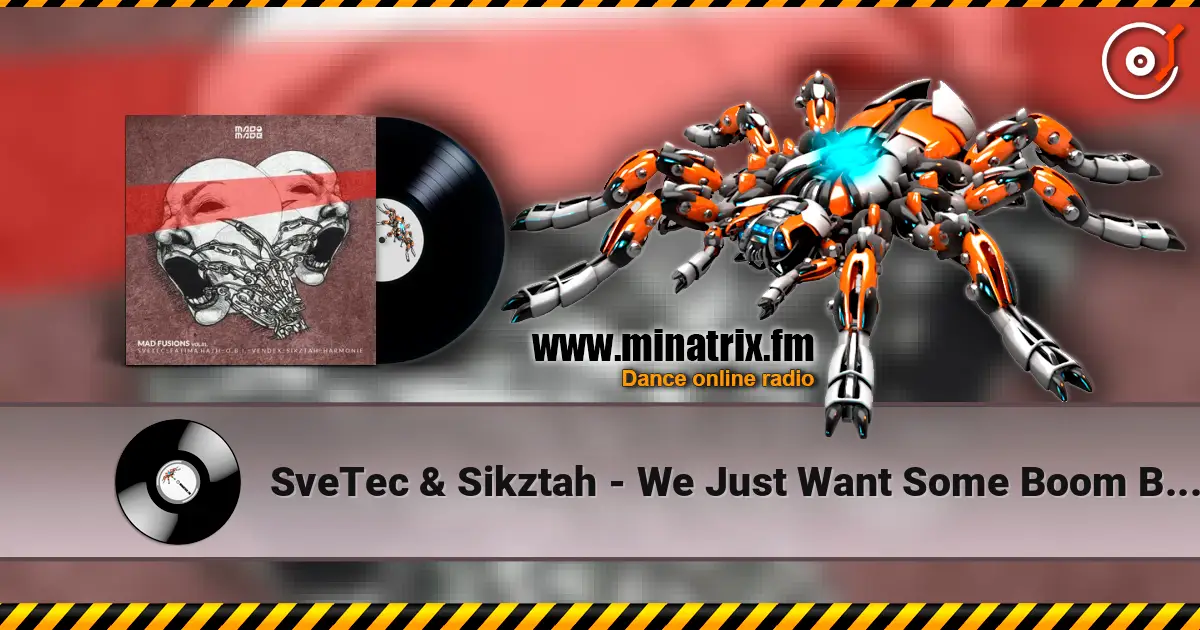 SveTec & Sikztah - We Just Want Some Boom Boom online in hoher Qualität hören | Minatrix.FM