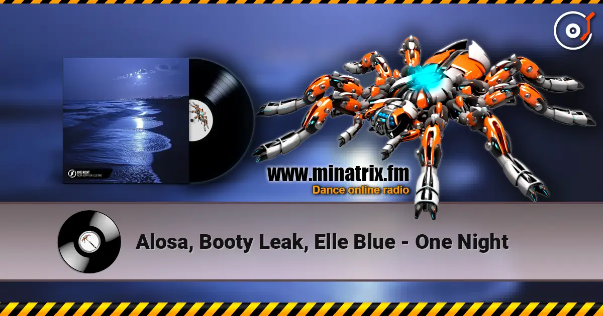 Alosa, Booty Leak, Elle Blue - One Night online in hoher Qualität hören | Minatrix.FM