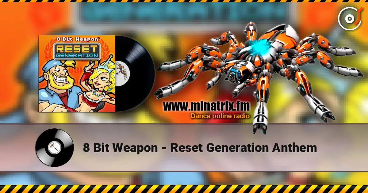 8 Bit Weapon - Reset Generation Anthem online in hoher Qualität hören | Minatrix.FM
