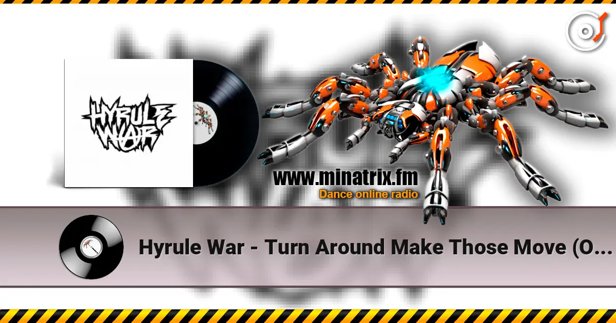 Hyrule War - Turn Around Make Those Move (Original Mix) online in hoher Qualität hören | Minatrix.FM