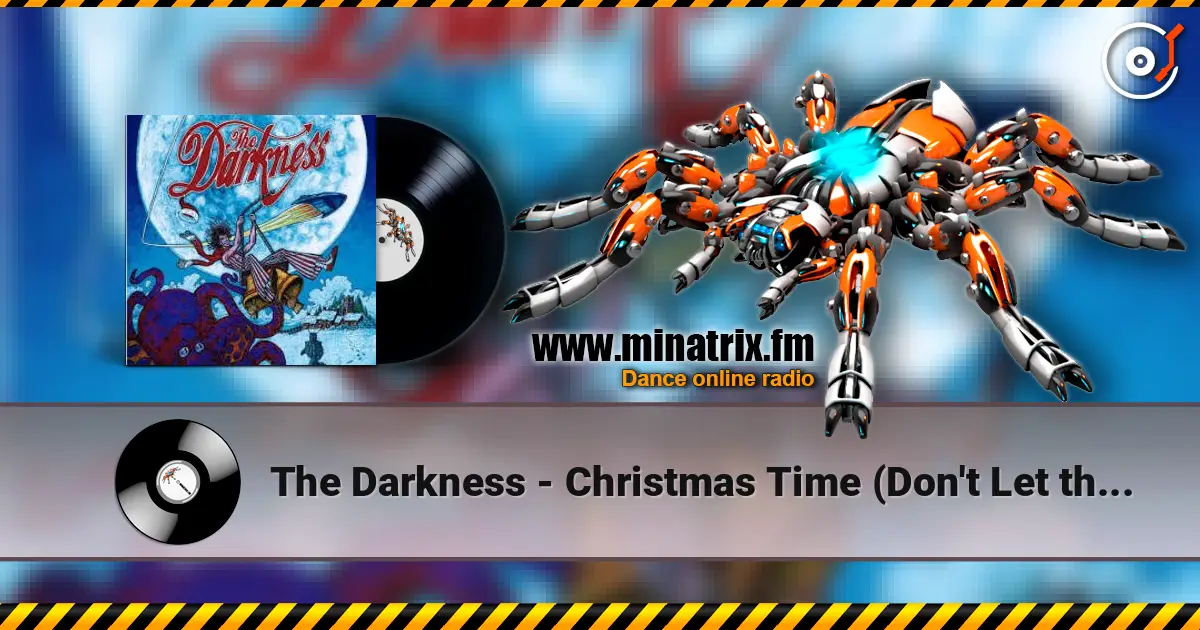 The Darkness - Christmas Time (Don't Let the Bells End) online in hoher Qualität hören | Minatrix.FM
