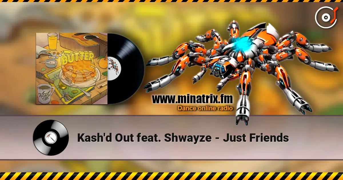 Kash'd Out feat. Shwayze - Just Friends online in hoher Qualität hören | Minatrix.FM
