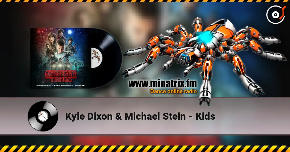 Kyle Dixon & Michael Stein - Kids online in hoher Qualität hören | Minatrix.FM