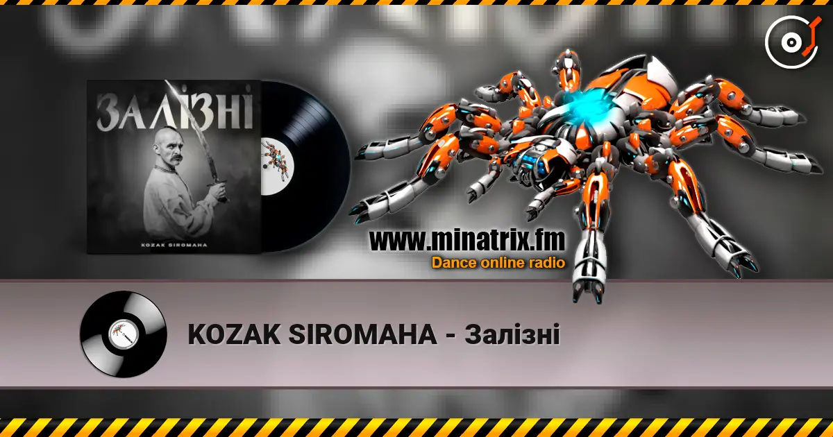 KOZAK SIROMAHA - Залізні online in hoher Qualität hören | Minatrix.FM