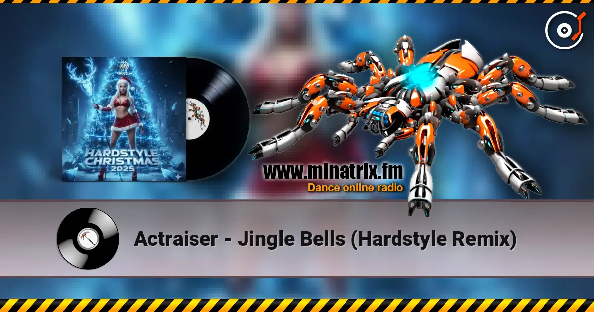 Actraiser - Jingle Bells (Hardstyle Remix) online in hoher Qualität hören | Minatrix.FM