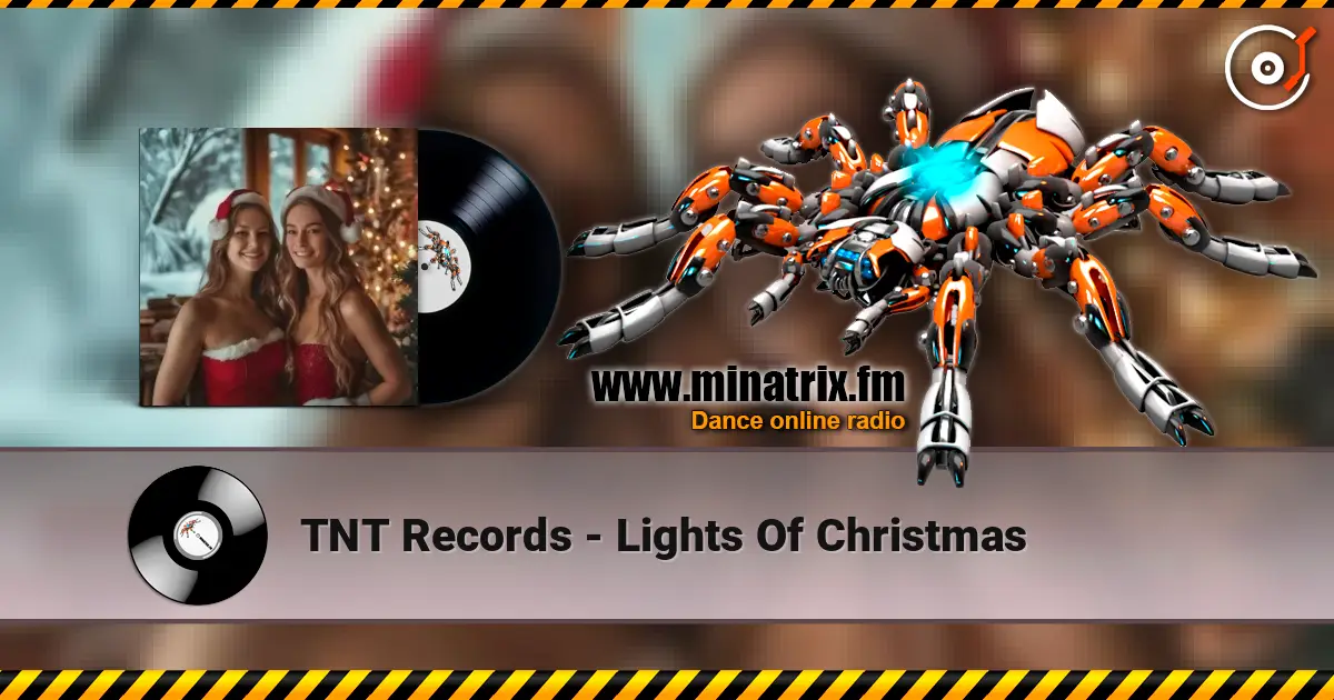 TNT Records - Lights Of Christmas online in hoher Qualität hören | Minatrix.FM
