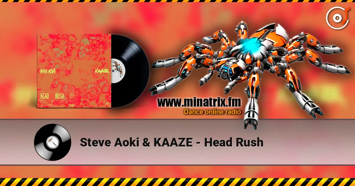 Steve Aoki & KAAZE - Head Rush online in hoher Qualität hören | Minatrix.FM