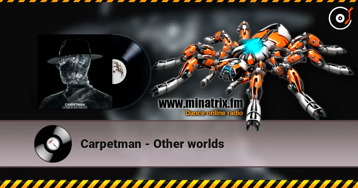 Carpetman - Other worlds online in hoher Qualität hören | Minatrix.FM