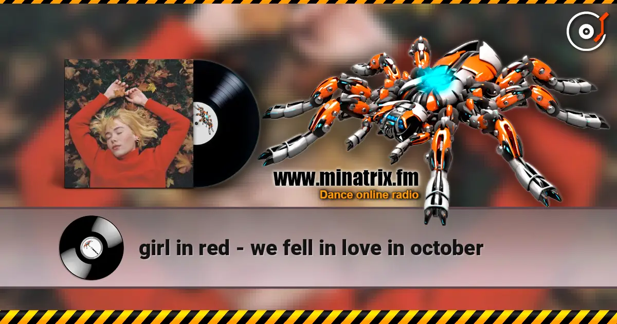 girl in red - we fell in love in october online in hoher Qualität hören | Minatrix.FM