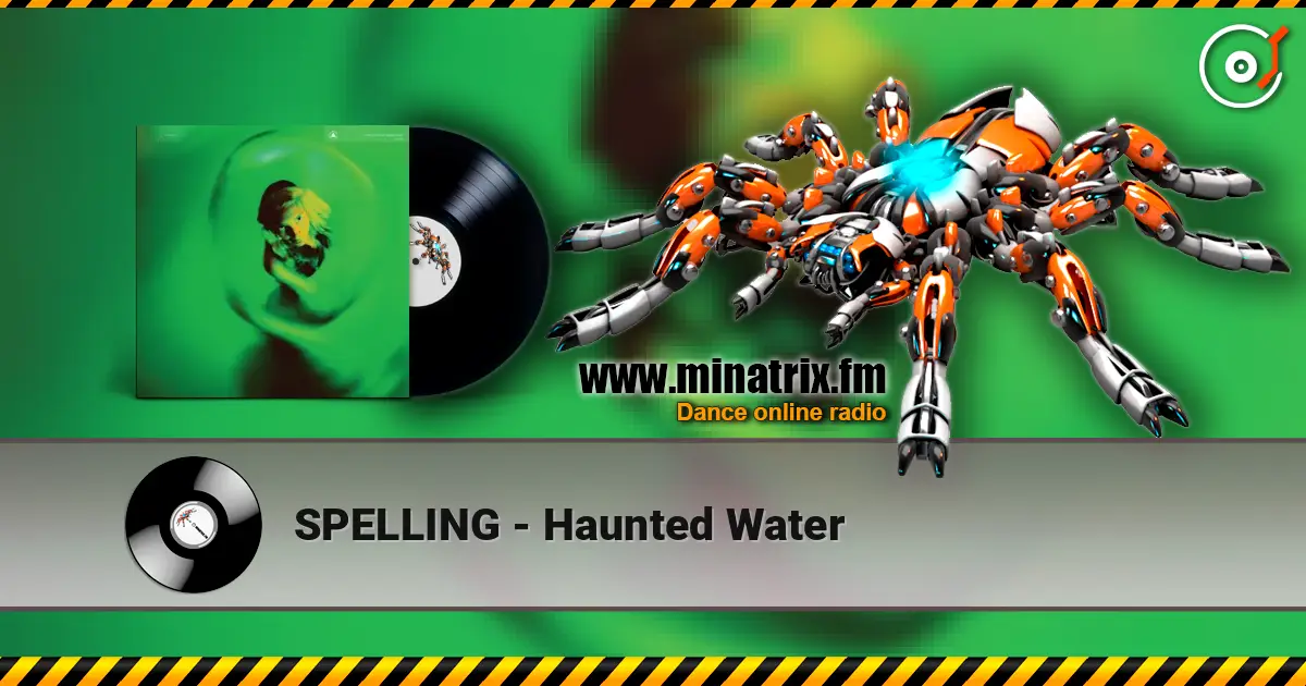 SPELLING - Haunted Water online in hoher Qualität hören | Minatrix.FM