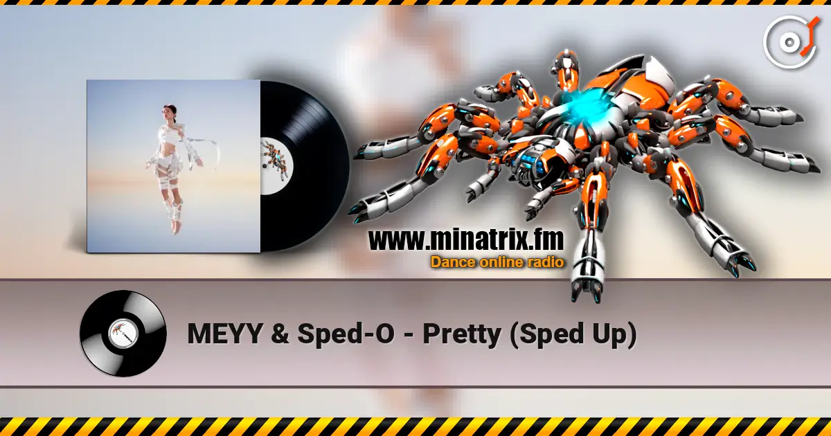 MEYY & Sped-O - Pretty (Sped Up) online in hoher Qualität hören | Minatrix.FM