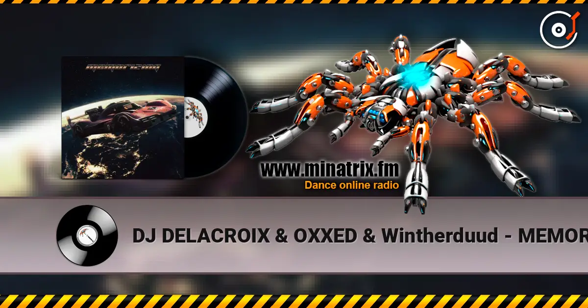 DJ DELACROIX & OXXED & Wintherduud - MEMORIZING online in hoher Qualität hören | Minatrix.FM