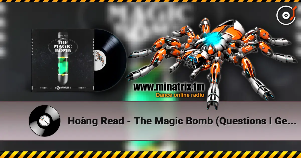 Hoàng Read - The Magic Bomb (Questions I Get Asked) [Extended Mix] online in hoher Qualität hören | Minatrix.FM