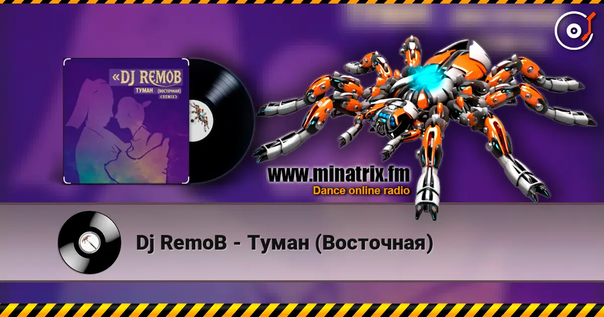 Dj RemoB - Туман (Восточная) online in hoher Qualität hören | Minatrix.FM
