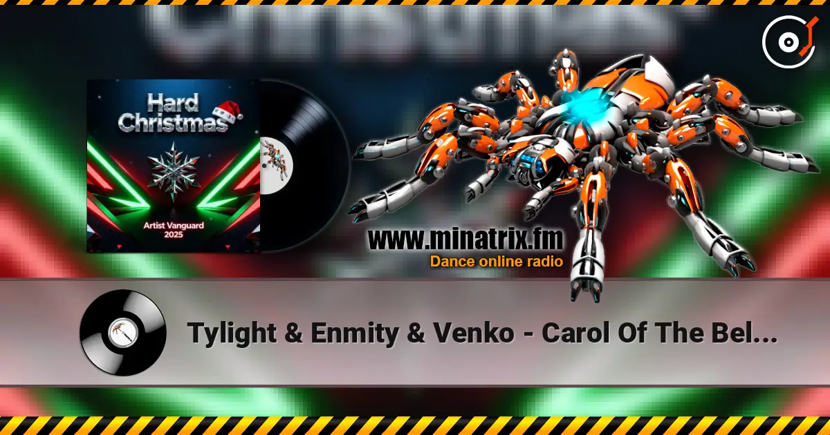 Tylight & Enmity & Venko - Carol Of The Bells (Hardstyle Remix) online in hoher Qualität hören | Minatrix.FM