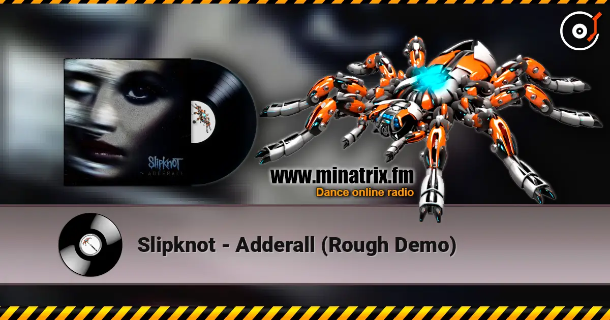 Slipknot - Adderall (Rough Demo) online in hoher Qualität hören | Minatrix.FM