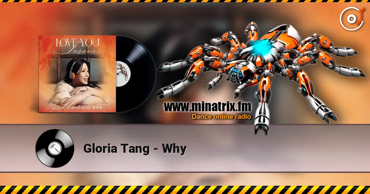 Gloria Tang - Why online in hoher Qualität hören | Minatrix.FM