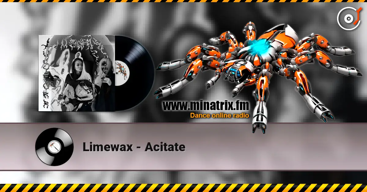 Limewax - Acitate online in hoher Qualität hören | Minatrix.FM
