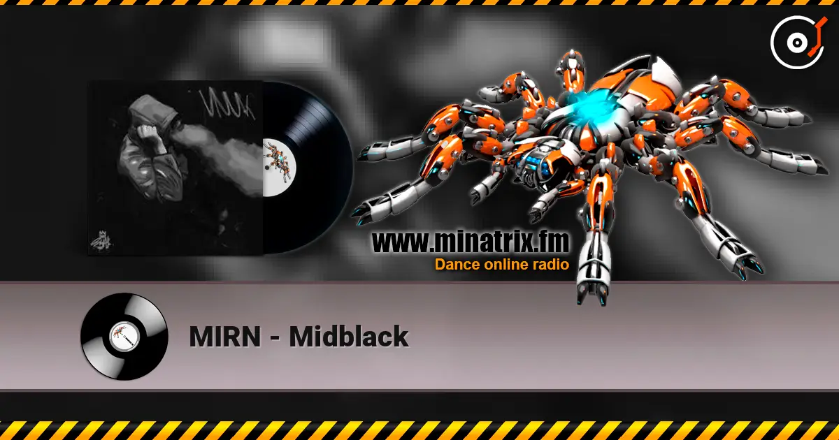 MIRN - Midblack online in hoher Qualität hören | Minatrix.FM