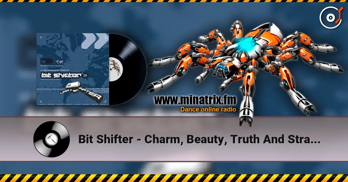 Bit Shifter - Charm, Beauty, Truth And Strangeness online in hoher Qualität hören | Minatrix.FM