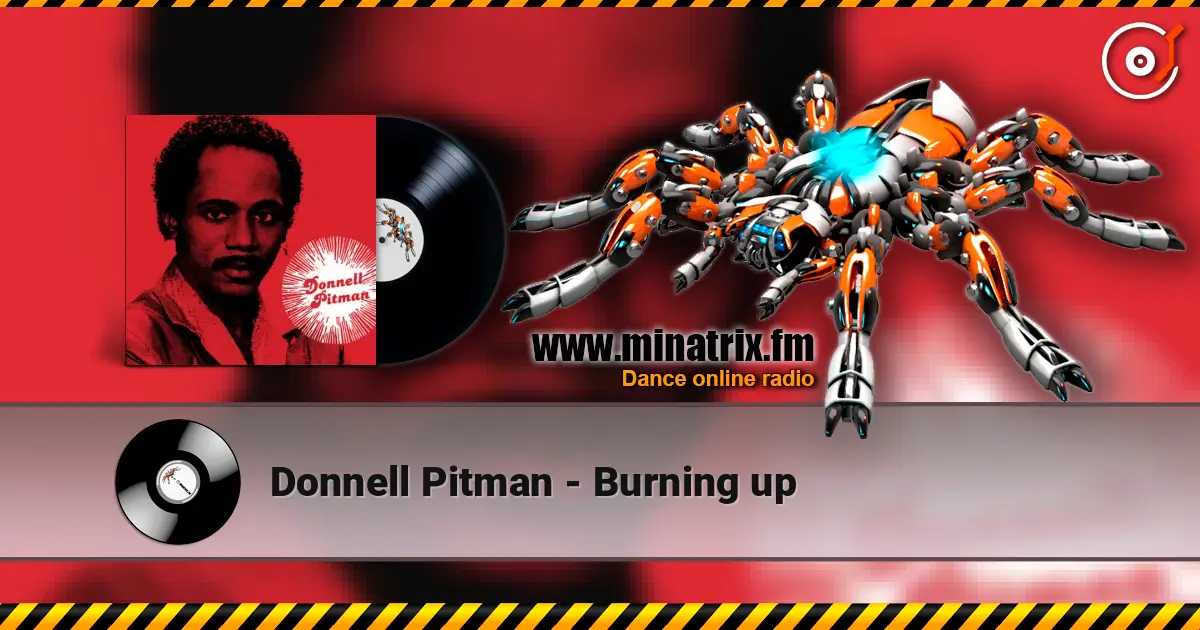 Donnell Pitman - Burning up online in hoher Qualität hören | Minatrix.FM