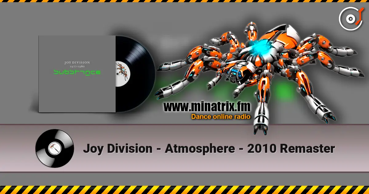 Joy Division - Atmosphere - 2010 Remaster online in hoher Qualität hören | Minatrix.FM