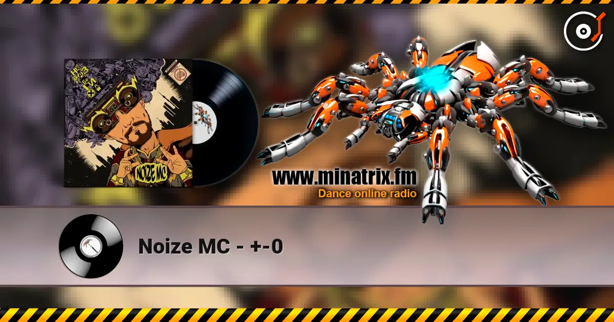 Noize MC - +-0 online in hoher Qualität hören | Minatrix.FM