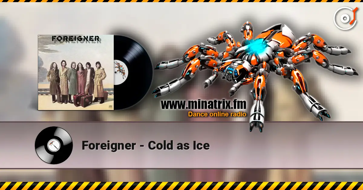 Foreigner - Cold as Ice online in hoher Qualität hören | Minatrix.FM