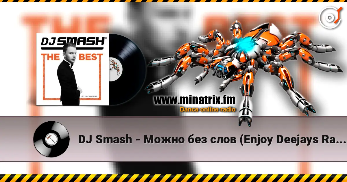 DJ Smash - Можно без слов (Enjoy Deejays Radio Edit) online in hoher Qualität hören | Minatrix.FM
