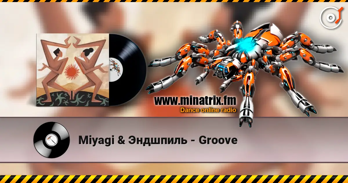 Miyagi & Эндшпиль - Groove online in hoher Qualität hören | Minatrix.FM