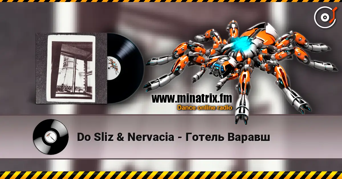 Do Sliz & Nervacia - Готель Варавш online in hoher Qualität hören | Minatrix.FM