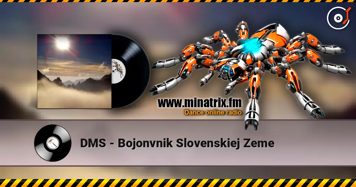 DMS - Bojonvnik Slovenskiej Zeme online in hoher Qualität hören | Minatrix.FM