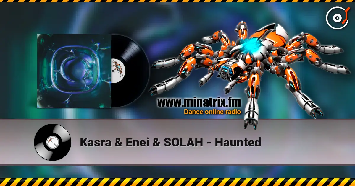 Kasra & Enei & SOLAH - Haunted online in hoher Qualität hören | Minatrix.FM