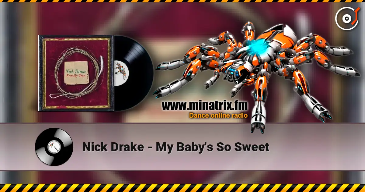 Nick Drake - My Baby's So Sweet online in hoher Qualität hören | Minatrix.FM