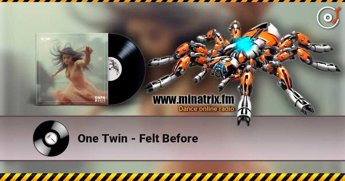 One Twin - Felt Before online in hoher Qualität hören | Minatrix.FM