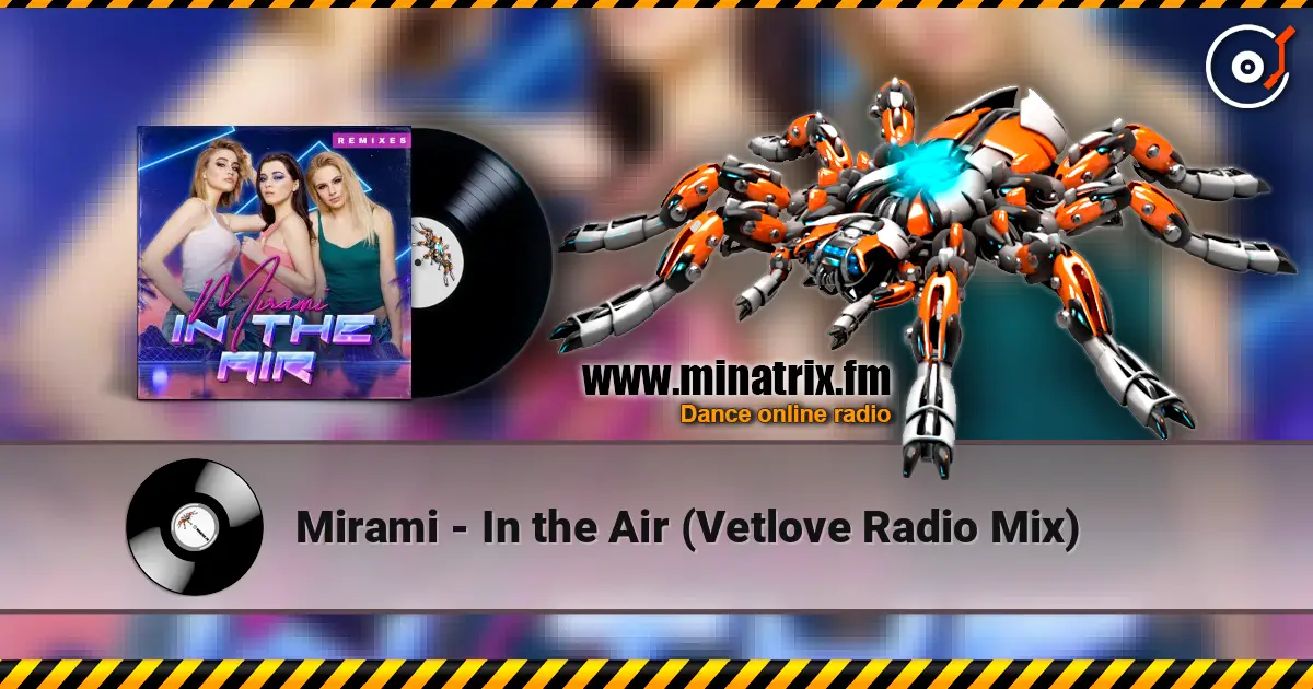Mirami - In the Air (Vetlove Radio Mix) online in hoher Qualität hören | Minatrix.FM