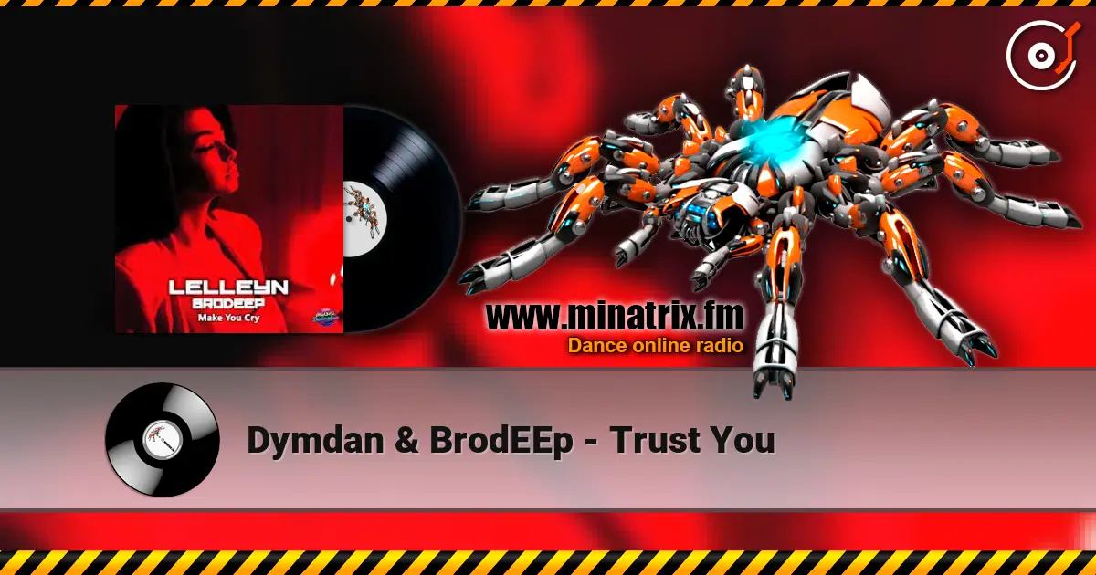 Dymdan & BrodEEp - Trust You online in hoher Qualität hören | Minatrix.FM