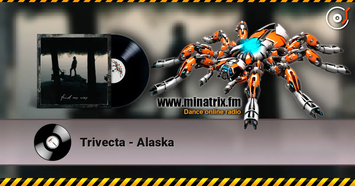 Trivecta - Alaska online in hoher Qualität hören | Minatrix.FM