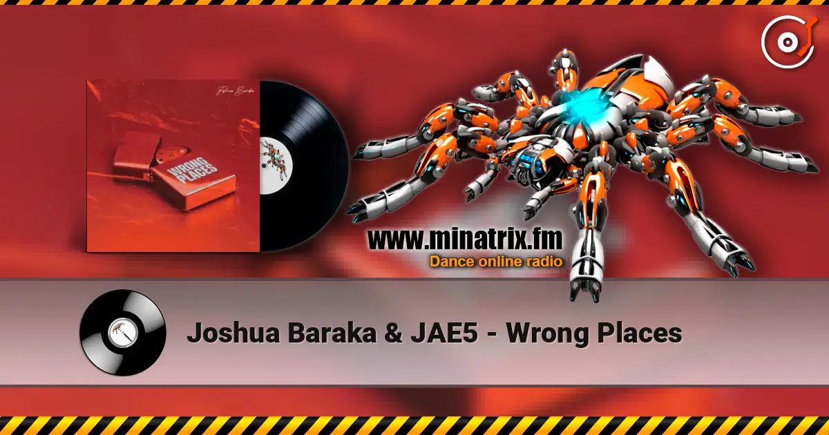 Joshua Baraka & JAE5 - Wrong Places online in hoher Qualität hören | Minatrix.FM