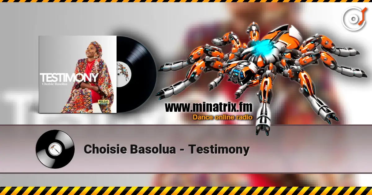 Choisie Basolua - Testimony online in hoher Qualität hören | Minatrix.FM