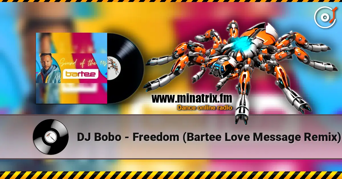 DJ Bobo - Freedom (Bartee Love Message Remix) online in hoher Qualität hören | Minatrix.FM