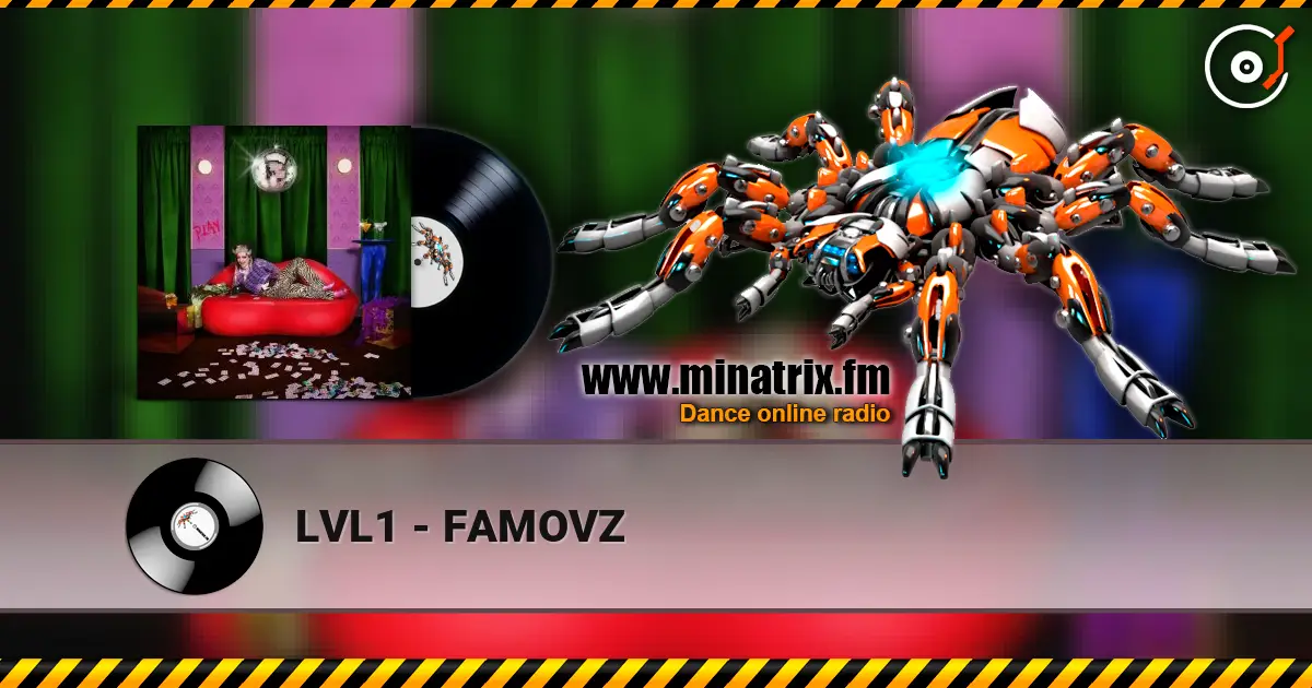LVL1 - FAMOVZ online in hoher Qualität hören | Minatrix.FM