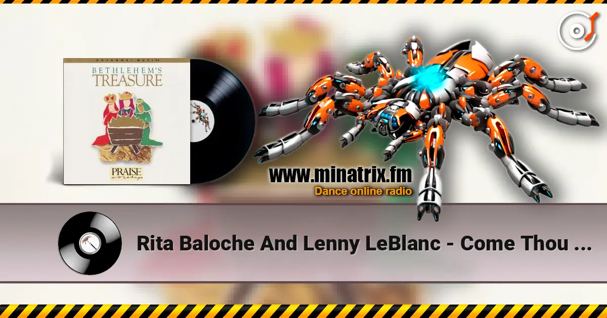 Rita Baloche And Lenny LeBlanc - Come Thou Long Expected Jes online in hoher Qualität hören | Minatrix.FM
