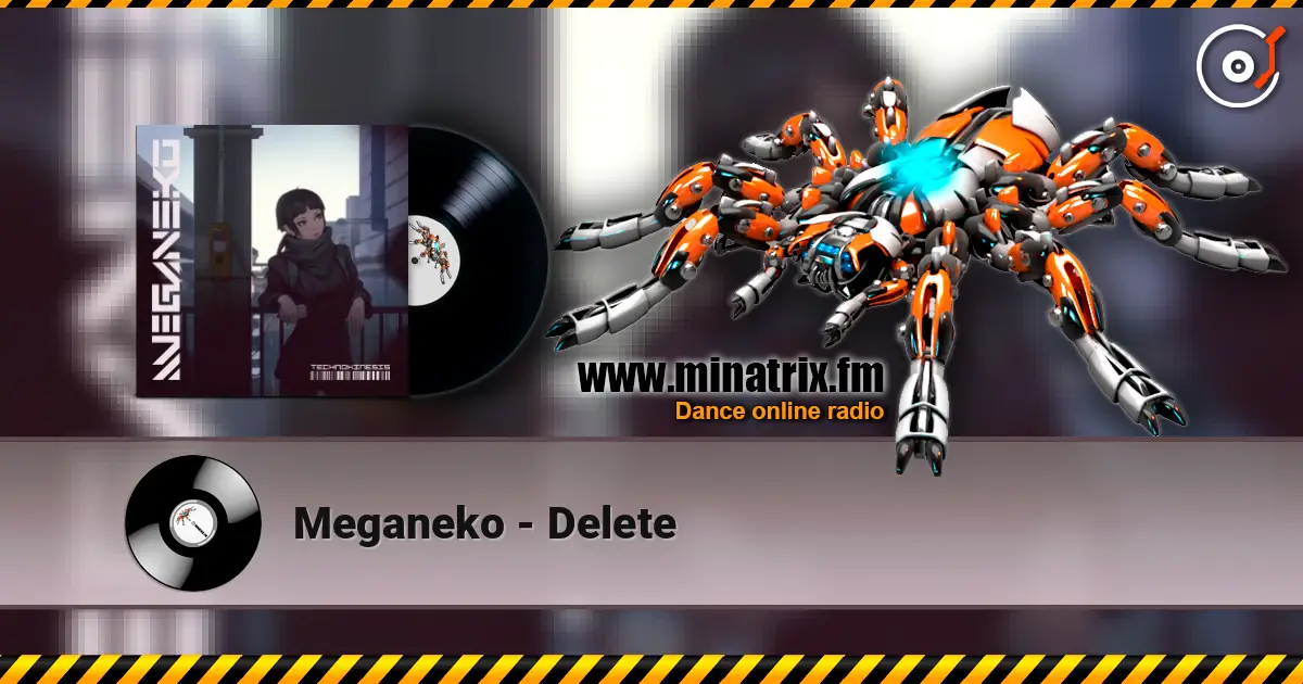 Meganeko - Delete online in hoher Qualität hören | Minatrix.FM