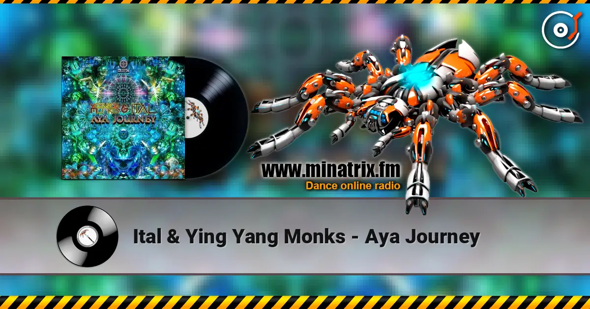 Ital & Ying Yang Monks - Aya Journey online in hoher Qualität hören | Minatrix.FM