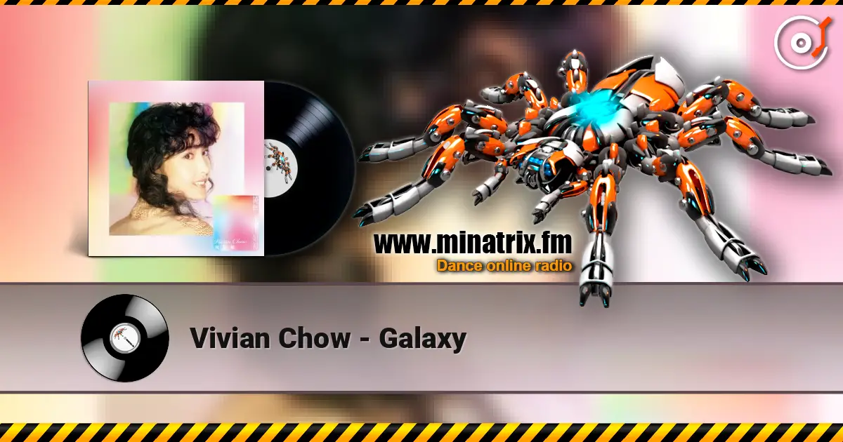 Vivian Chow - Galaxy online in hoher Qualität hören | Minatrix.FM