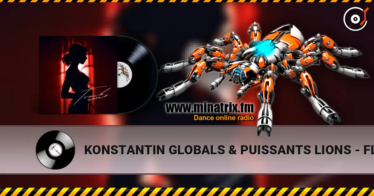 KONSTANTIN GLOBALS & PUISSANTS LIONS - FLASH MOTION online in hoher Qualität hören | Minatrix.FM