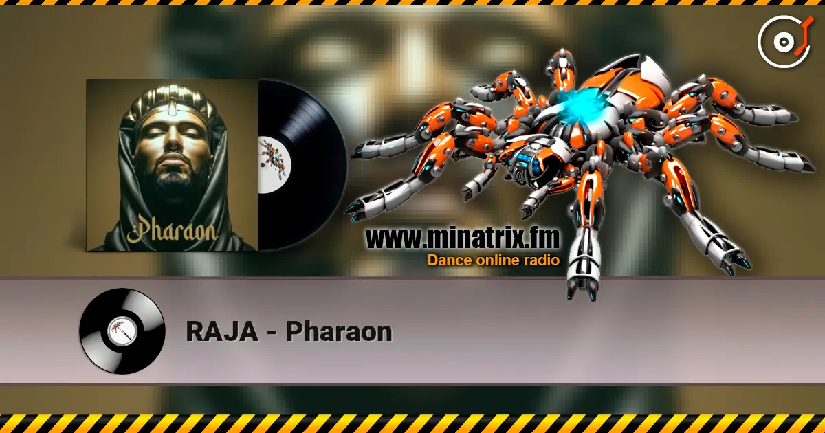 RAJA - Pharaon online in hoher Qualität hören | Minatrix.FM